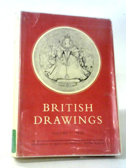 Catalogue of British Drawings Volume One: XVI & XVII Centuries