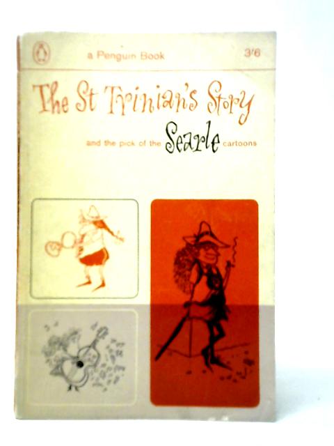 The St Trinian's Story And the Pick of the Searle Cartoons