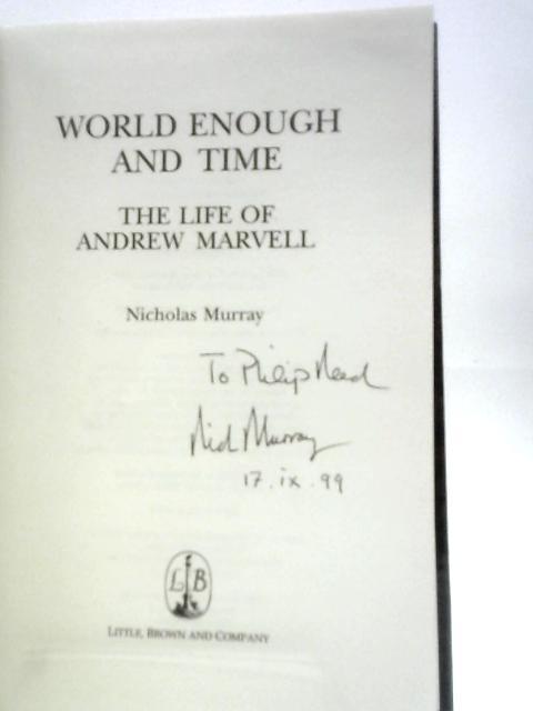 World Enough And Time: The Life of Andrew Marvell