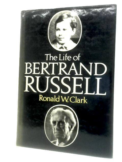 The Life of Bertrand Russell