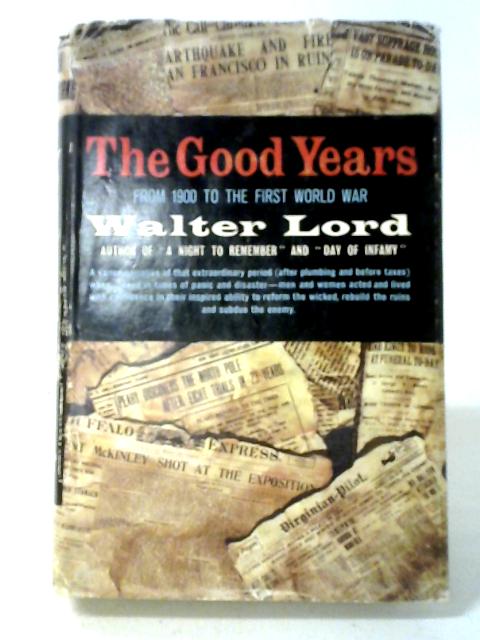 The Good Years. From 1900 To The First World War