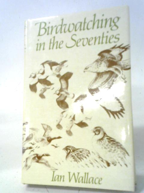 Bird Watching In The Seventies