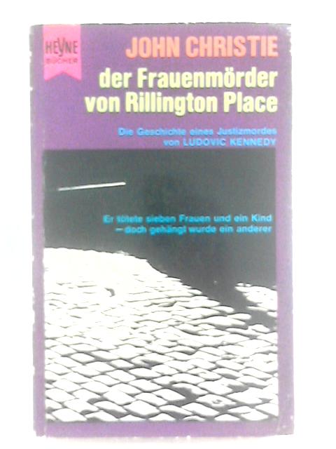 John Christie, der Frauenmorder von Rillington Place