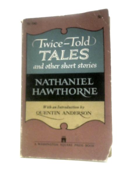 Twice-Told Tales And Other Short Stories