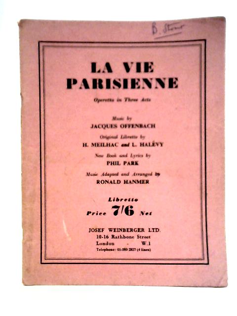 La Vie Parisienne ~ Operetta In Three Acts - Operatic Society Version