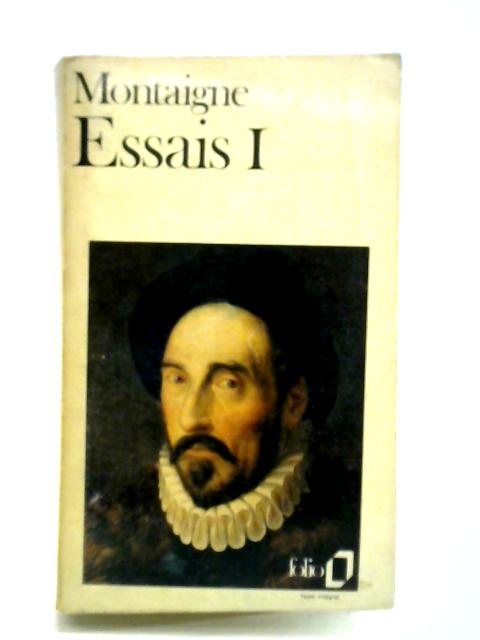 Essais Tome I