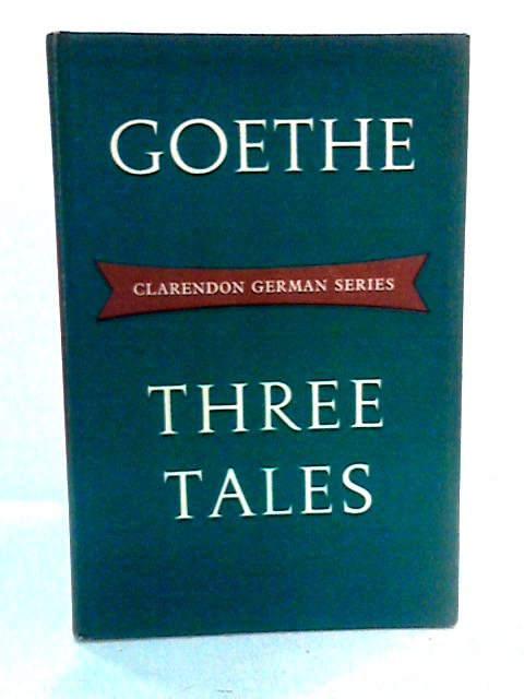 Goethe: Three Tales