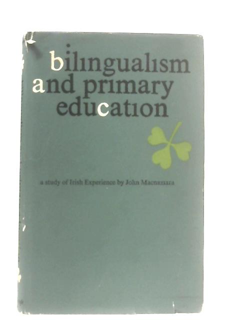 Bilingualism and Primary Education: A study of Irish experience