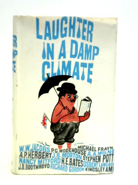 Laughter In A Damp Climate: An Anthology Of British Humour