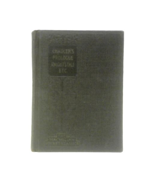 Geoffrey Chaucer's The Prologue To The Book Of The Tales Of Canterbury, The Knight's Tale, The Nun's Priest's Tale