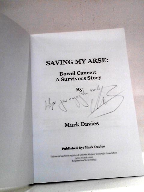 Saving My Arse: A Bowel Cancer Survivors Story