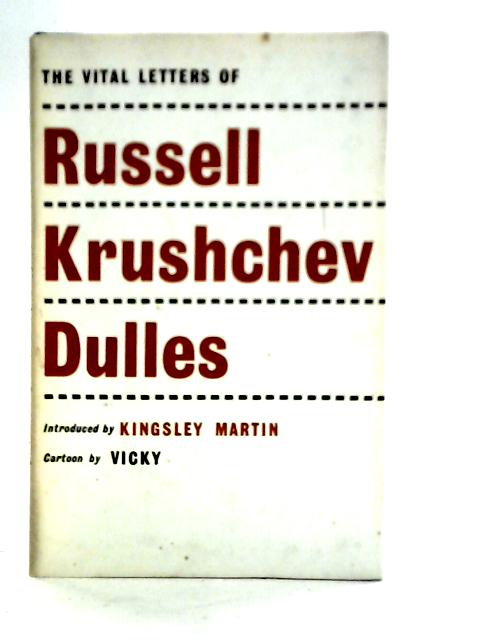 The Vital Letters of Russell Krushchev Dulles