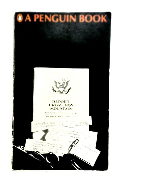 Report from Iron Mountain On The Possibility And Desirability Of Peace