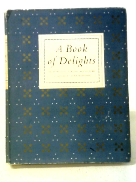 A Book Of Delights: An Anthology Of Words And Pictures.