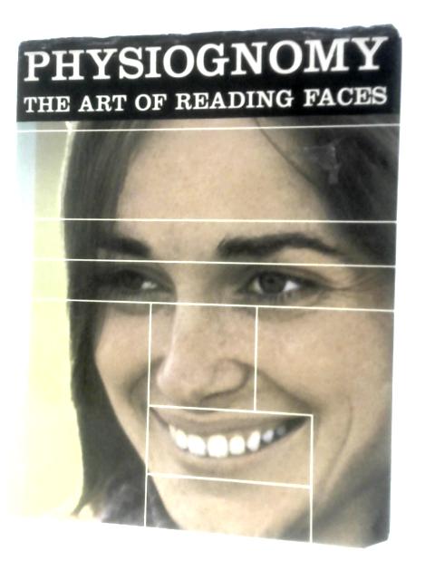 Physiognomy. The Art of Reading Faces