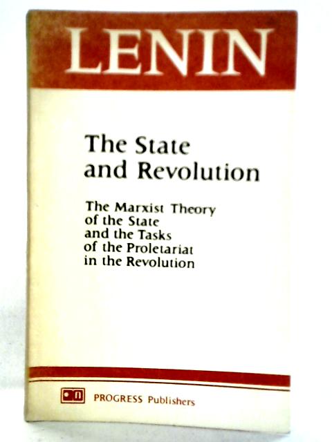 The State and Revolution: The Marxist Theory of the State and the Tasks of the Proletariat in the Revolution