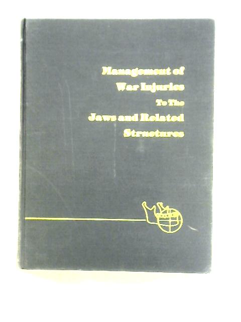 Management of War Injuries to the Jaws and Related Structures
