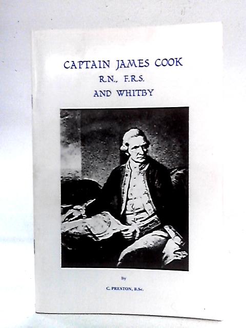 Captain James Cook, R.N., F.R.S. and Whitby