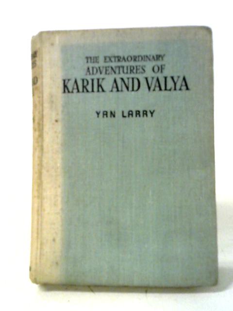 The Extraordinary Adventures of Karik and Valya