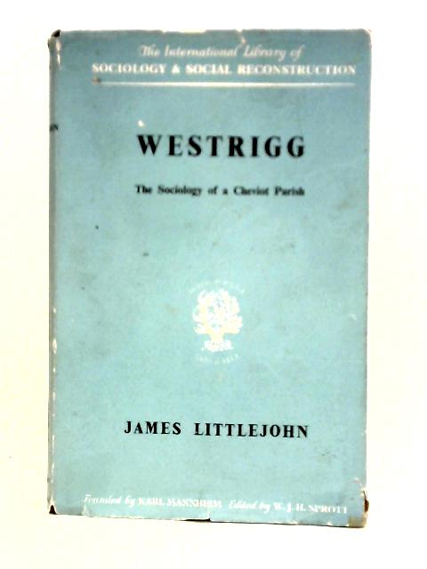 Westrigg: The Sociology of a Cheviot Parish