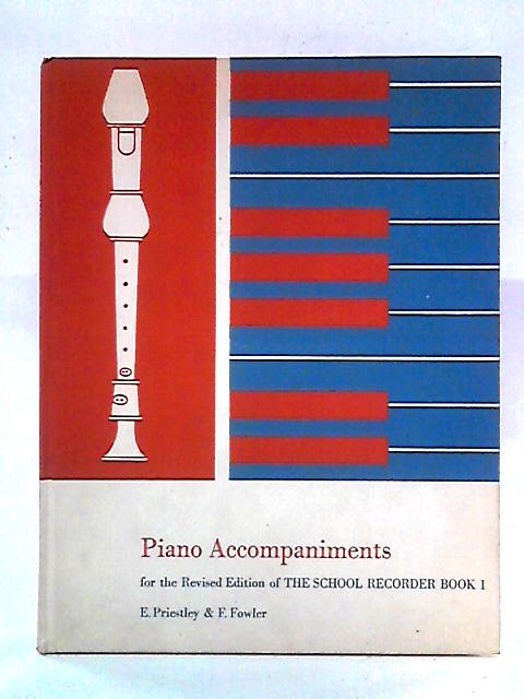 Piano Accompaniments for the Revised Edition of The School Recorder Book One