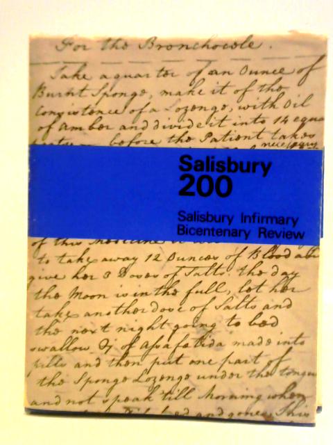 Salisbury 200: The Bi-centenary Of Salisbury Infirmary, 1766-1966