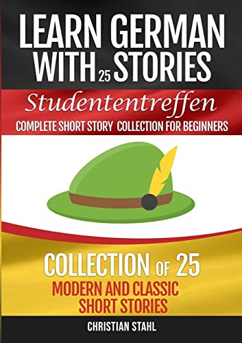 Learn German with Stories Studententreffen Complete Short Story Collection for Beginners