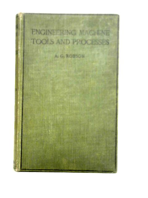 Engineering Machine Tools and Processes