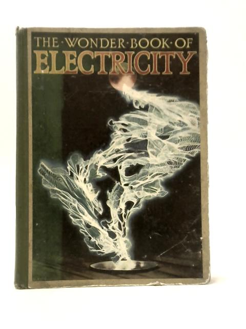 The Wonder Book Of Electricity