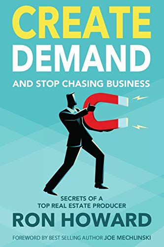 Create Demand and Stop Chasing Business