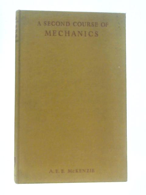 A Second Course of Mechanics and Properties of Matter