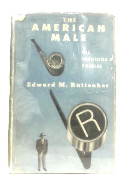 The American Male, His Fashions and Foibles