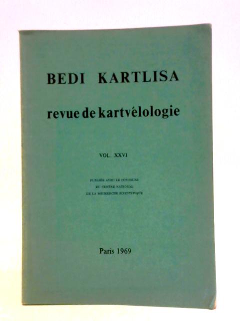 Bedi Kartlisa: Revue De Kartvelologie Vol. Xxvi