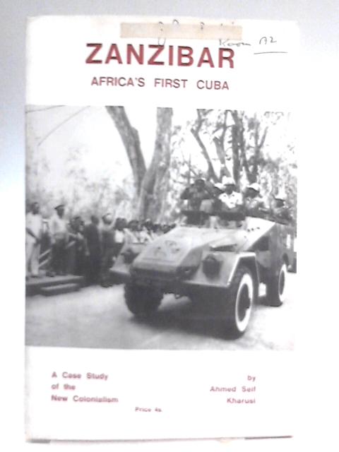 Zanzibar, Africa's First Cuba: A Case Study Of The New Colonialism