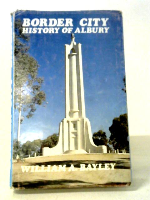 Border City: History of Albury New South Wales