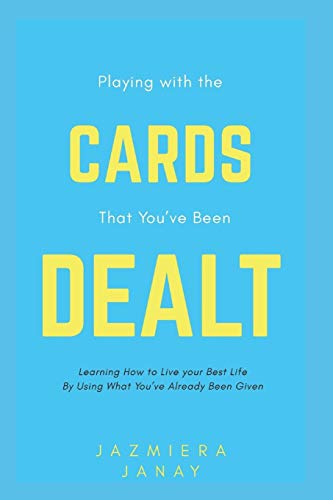 Playing With the Cards that You've Been Dealt