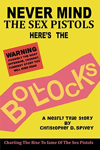 Never Mind The Sex Pistols Here's The Bollocks