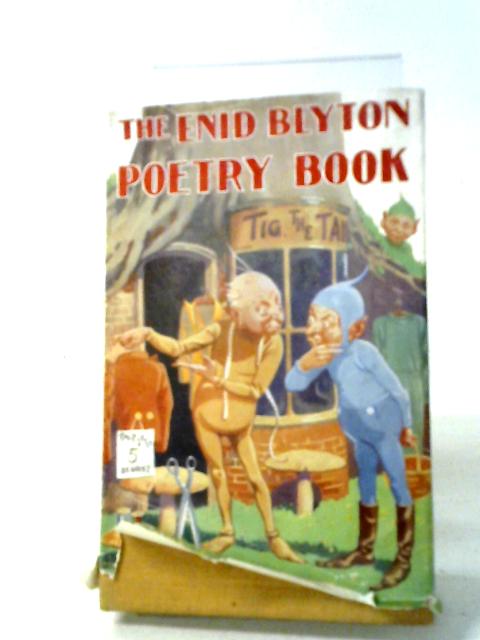 The Enid Blyton Poetry Book : Ninety-Six Poems For The Twelve Months Of The Year