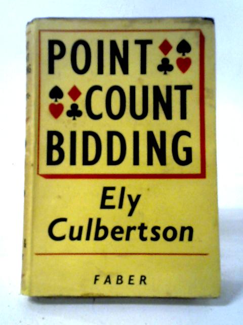 Culbertson Point- Count Bidding; Improved And Simplified 4-3-2-1 With The New Rule Of 3 & 4