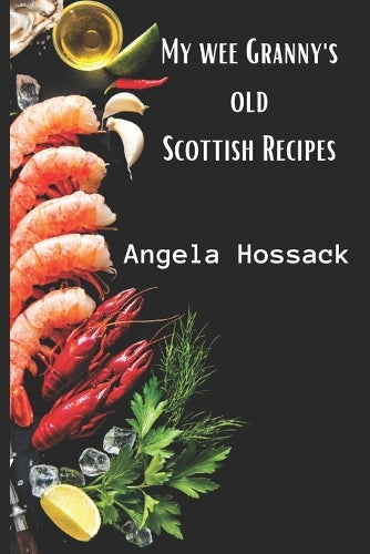 My Wee Granny's Old Scottish Recipes