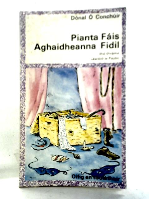 Pianta Fáis; Agus, Aghaidheanna Fidil: Dha Dhráma Léaráidí Le Paybó