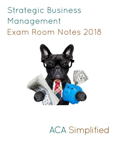 Strategic Business Management Exam Room Notes 2018