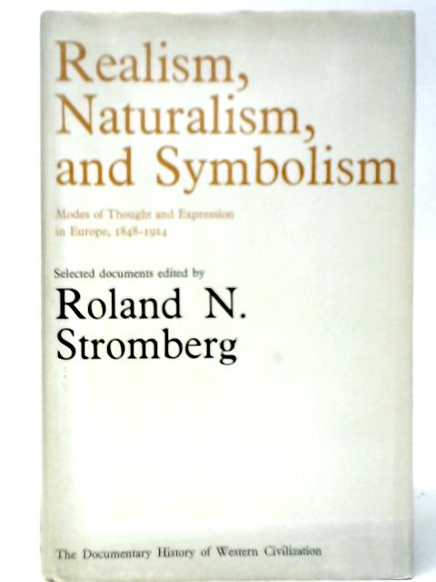 Realism, Naturalism, and Symbolism: Modes of Thought and Expression in Europe 1848-1914