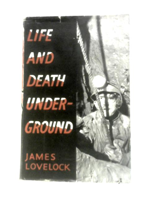 Life And Death Underground