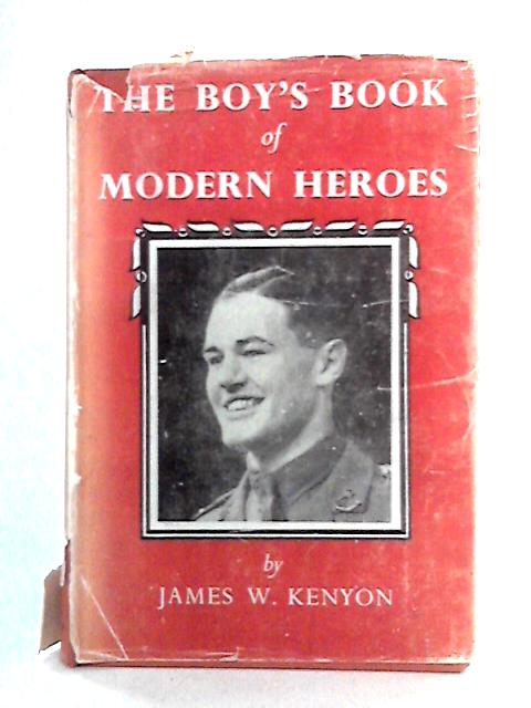 The Boy's Book of Modern Heroes