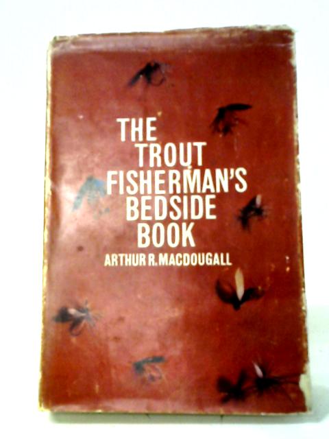 The Trout Fisherman's Bedside Book