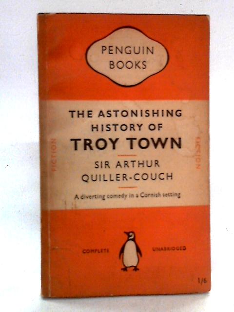 The Astonishing History of Troy Town