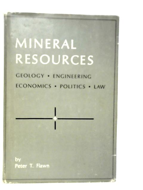 Mineral Resources: Geology, Engineering, Economics, Politics, Law
