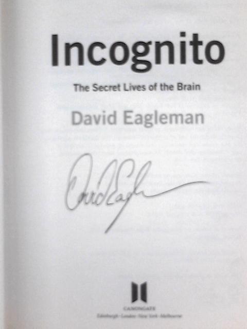 Incognito: The Secret Lives of The Brain