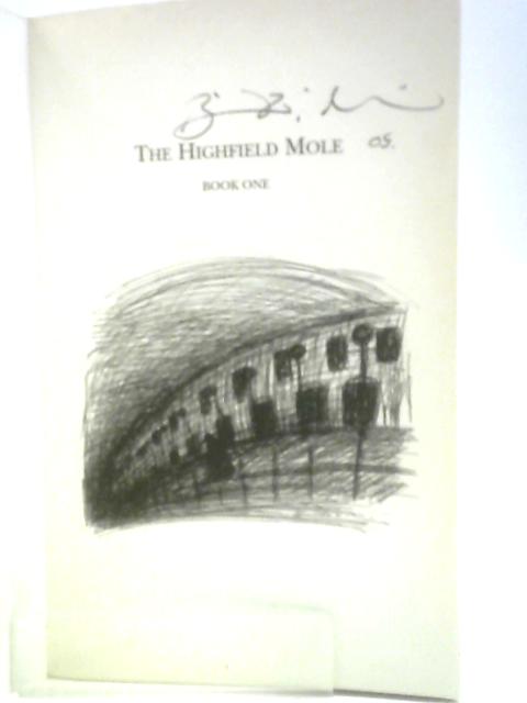 The Highfield Mole Book One: The Circle in the Spiral